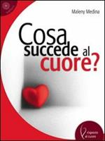 Cosa succede al cuore?