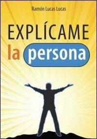 Explícame la persona - Ramón Lucas Lucas - copertina