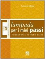 Lampada per i miei passi. Introduzione alla Lectio Divina