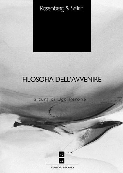 Filosofia dell'avvenire - Collectif,Perone Ugo - ebook