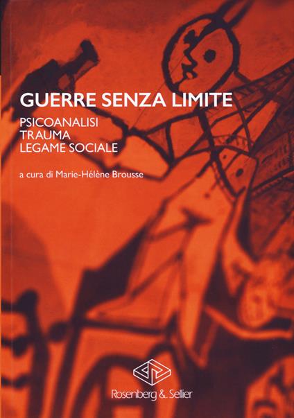 Guerre senza limite. Psicoanalisi, trauma, legame sociale - copertina