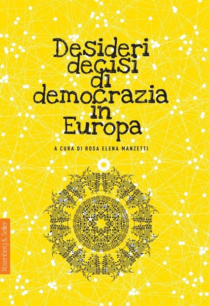 Desideri decisi di democrazia in Europa - Collectif,Rosa Elena Manzetti - ebook