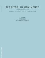 Territori in movimento. Esperienza LEADER e progetti pilota per le aree interne