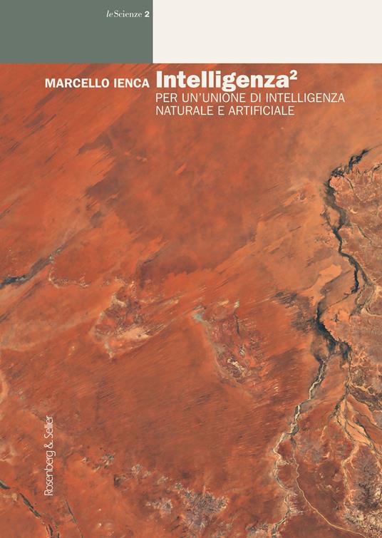 Intelligenza². Per un'unione di intelligenza naturale e artificiale - Marcello Ienca - ebook