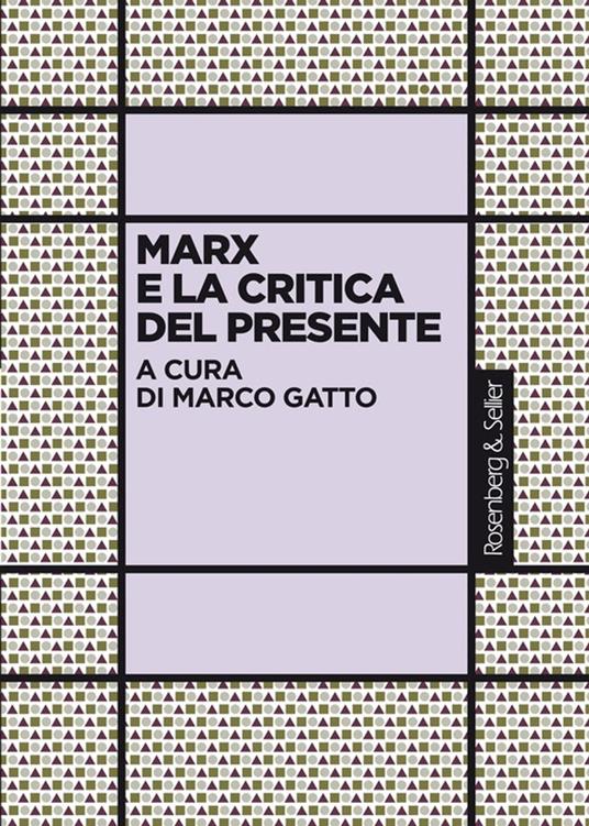 Marx e la critica del presente - Collectif,Marco Gatto - ebook