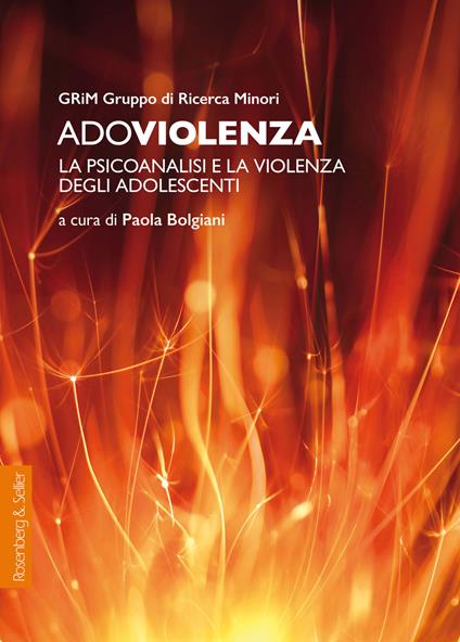 Adoviolenza. La psicoanalisi e la violenza degli adolescenti - copertina