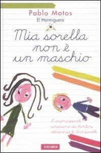 Mia sorella non è un maschio - Pablo Motos - copertina