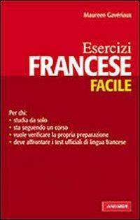 Francese facile. Esercizi - Maureen Gavériaux - copertina