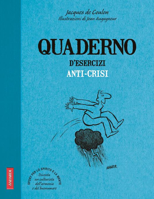 Quaderno d'esercizi anti-crisi - Jacques de Coulon - copertina