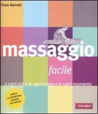 Massaggio facile. A ogni età in ogni luogo in ogni momento - Fiona Harrold - copertina