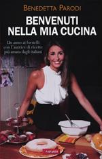 Benvenuti nella mia cucina. 255 ricette facili e di sicura riuscita