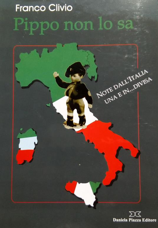 Pippo non lo sa. Note dall'Italia una e in... Divisa - Franco Clivio - copertina