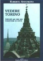 Vedere Torino. Appunti ad uso dei forestieri in città