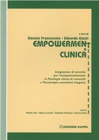 Empowerment e clinica. Integrazione di tecniche per l'autopotenziamento in psicologia clinica di comunità e psicoterapia umanistica integrata - copertina