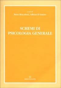 Schemi di psicologia generale - R. Bracaloni - S. D'Amato - Libro - Kappa -  | IBS