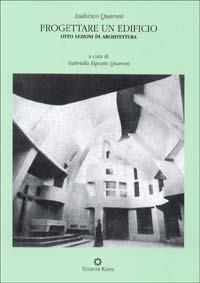 Progettare un edificio. Otto lezioni di architettura - Ludovico Quaroni - copertina