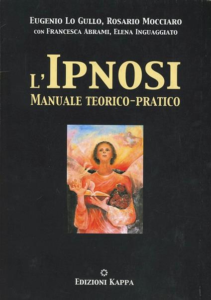 L'ipnosi. Manuale teorico-pratico - Eugenio Lo Gullo,Rosario Mocciaro - copertina