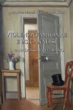 Violenza familiare e psicanalisi. Il paradosso freudiano