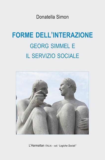 Forme dell'interazione. Georg Simmel e il servizio sociale - Donatella Simon - copertina