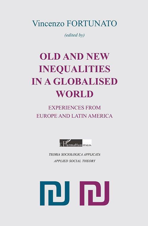 Old and new inequalities in a globalized world. Experiences from Europe and Latin America - copertina