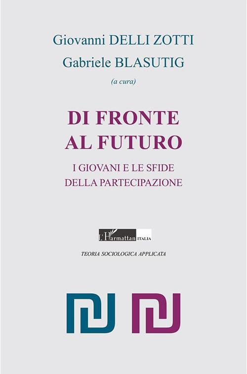 Di fronte al futuro. I giovani e le sfide della partecipazione - copertina