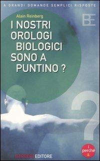 I nostri orologi biologici sono a puntino? - Alain Reinberg - copertina