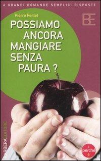 Possiamo ancora mangiare senza paura? - Pierre Feillet - copertina