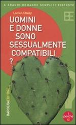 Uomini e donne sono sessualmente compatibili?