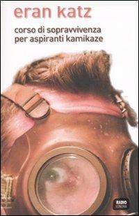 Corso di sopravvivenza per aspiranti kamikaze - Eran Katz - copertina