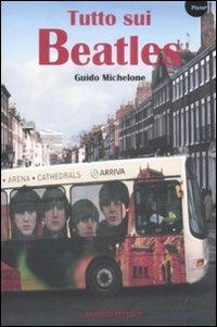 Tutto sui Beatles - Guido Michelone - 6