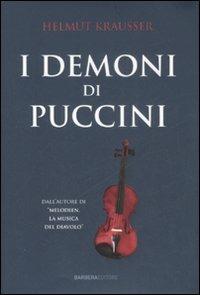 I demoni di Puccini - Helmut Krausser - 2