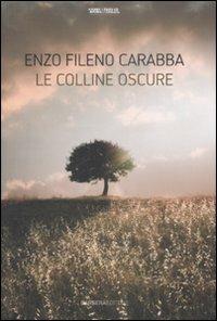 Le colline oscure - Enzo Fileno Carabba - 4