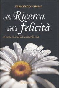 Alla ricerca della felicità - Fernando Vargas - copertina