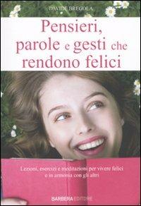 Pensieri, parole e gesti che rendono felici - Giulia Bellini - copertina