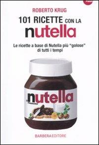 101 ricette con la Nutella - Roberto Krug - 2