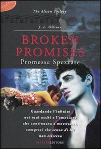 Broken promises. Promesse spezzate. The Alison trilogy - J. L. Olliver - 4