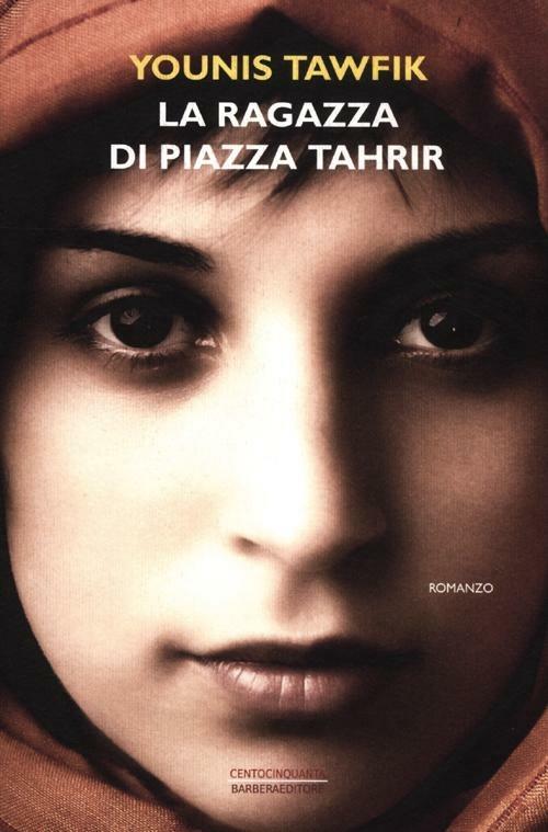 La ragazza di piazza Tahrir - Younis Tawfik - 4