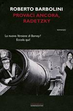 Provaci ancora, Radetzky