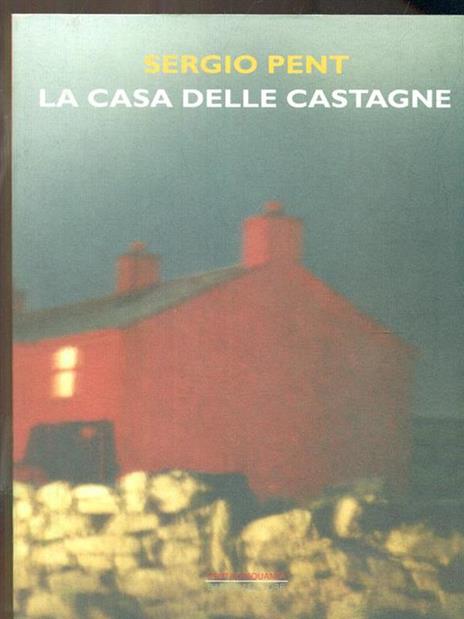 La casa delle castagne - Sergio Pent - 5