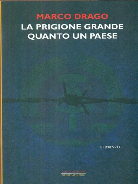 La prigione grande quanto un paese - Marco Drago - copertina