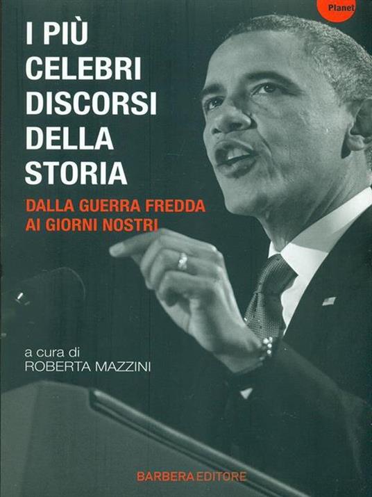 I più celebri discorsi della storia. Vol. 3: Dalla guerra fredda ai giorni nostri. - copertina