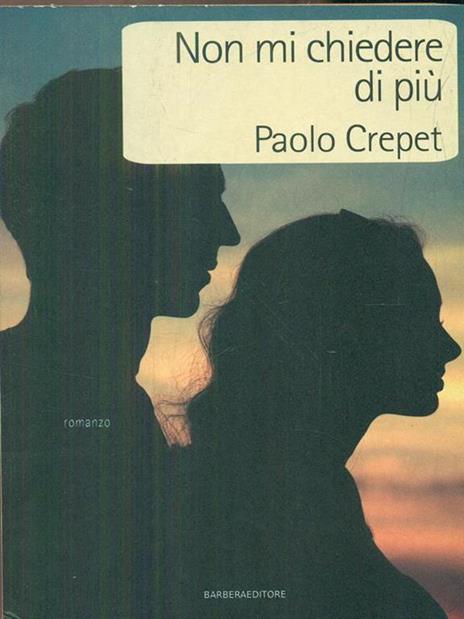 Non mi chiedere di più - Paolo Crepet - 6