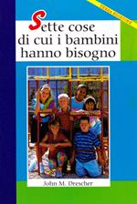 Sette cose di cui i bambini hanno bisogno