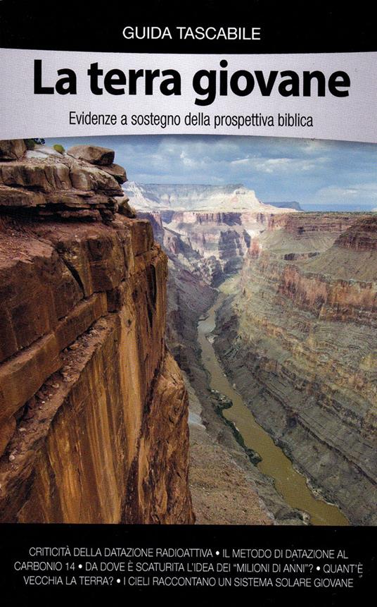 La Terra giovane. Evidenze a sostegno della prospettiva biblica - copertina