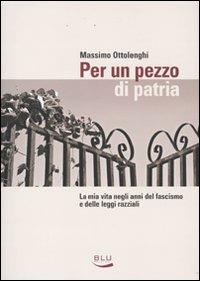 Per un pezzo di patria - Massimo Ottolenghi - copertina