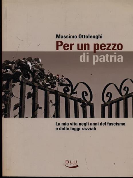 Per un pezzo di patria - Massimo Ottolenghi - 4