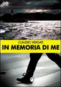 In memoria di me - Claudio Vergati - copertina