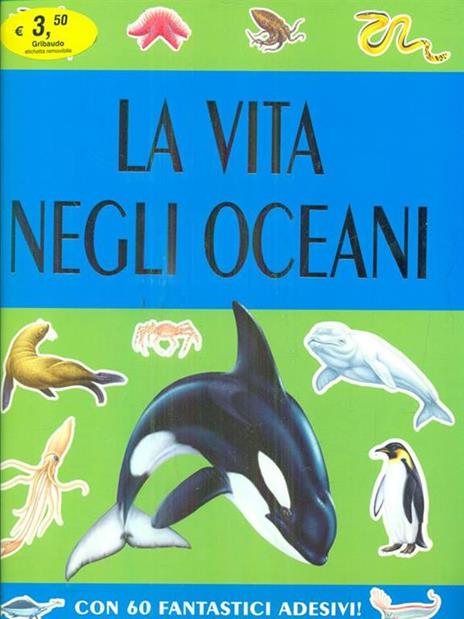 La vita negli oceani. Con sticker - 4