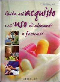 Guida all'acquisto e l'uso di alimenti e farmaci - copertina