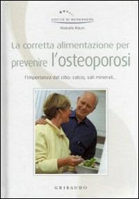 Corretta alimentazione per prevenire l'osteoporosi - Manuela Mauro - copertina